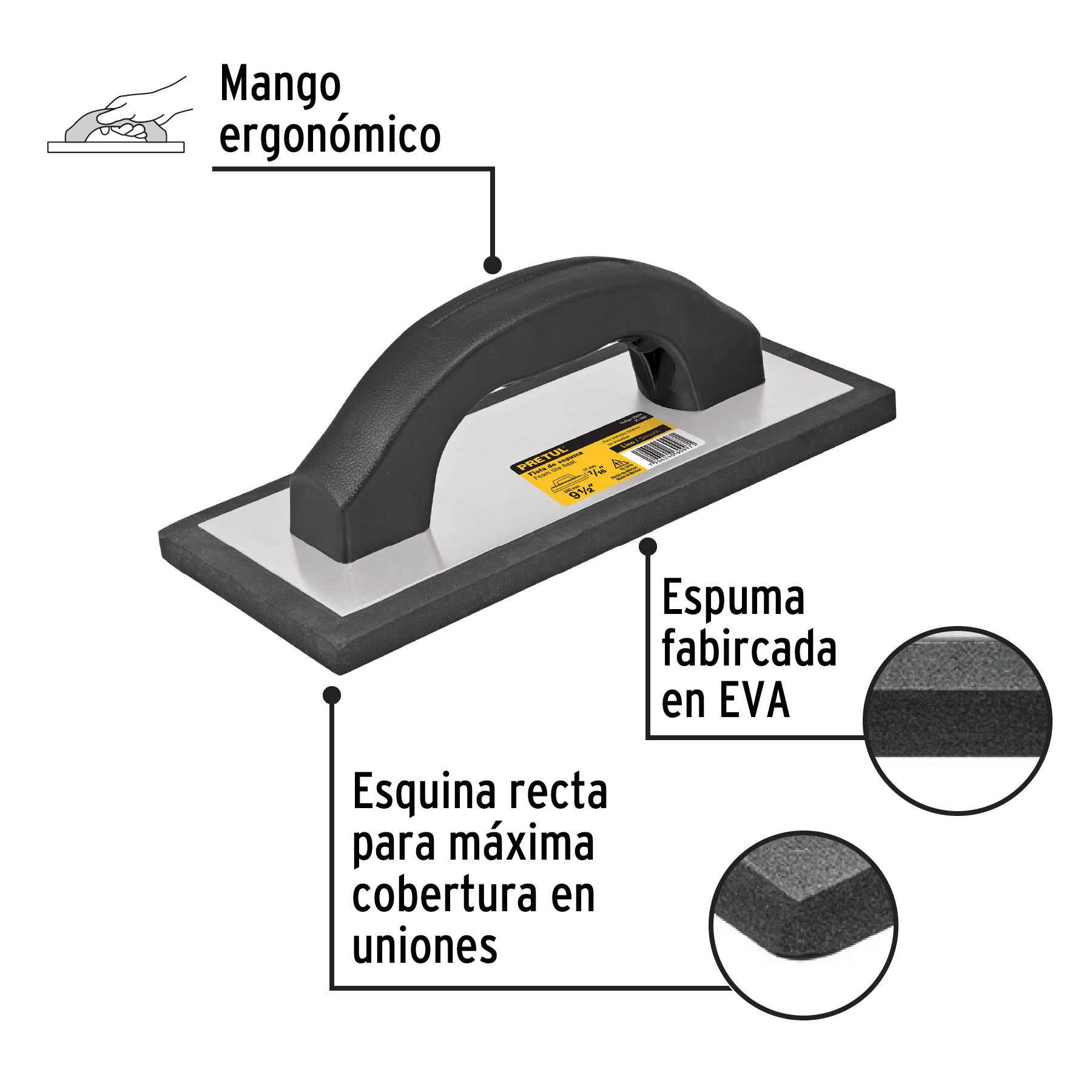 Flota de espuma, 9-1/2", espesor 7/16", acabado liso, PRETUL